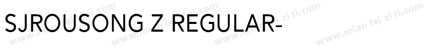 SJrousong Z Regular字体转换